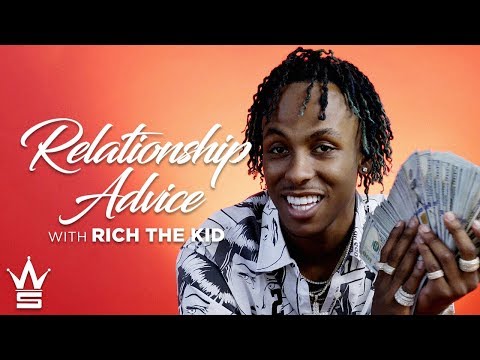 Rich The Kid on How To Find The Right One | Relationship Advice