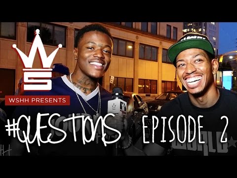 WSHH Presents: “Questions” [Episode 2] With Special Guest DC Young Fly