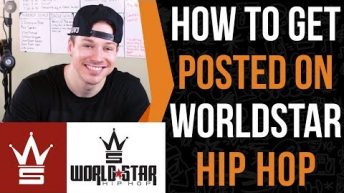 How To Get Posted On World Star Hip Hop (I’ve Been Posted 4 Times So Far)