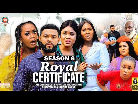 ROYAL CERTIFICATE (SEASON 6) {NEW TRENDING MOVIE} – 2022 LATEST NIGERIAN NOLLYWOOD MOVIES