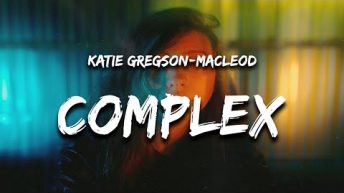 Katie Gregson Macleod – Complex (Lyrics) “i’m wearing his boxers i’m being a good wife”