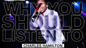 Charles Hamilton – Media Take Out – Why You Should Listen To: Charles Hamilton