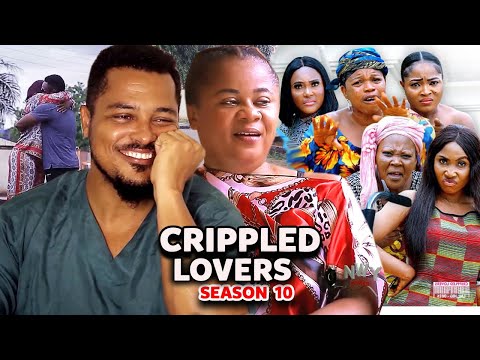 CRIPPLED LOVERS SEASON 10 (New Trending Movie) Uju Okoli & Van vicker 2022 Latest Nigerian Movie