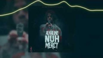 Mediatakeout Akaline – Nuh Mercy (Shabdon & 6ixx Diss)