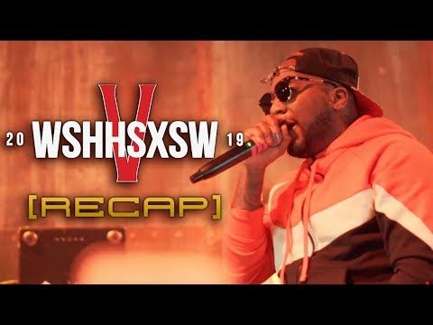 Worldstar SXSW 2019 (Recap)