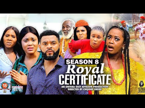 ROYAL CERTIFICATE (SEASON 8) {NEW TRENDING MOVIE} – 2022 LATEST NIGERIAN NOLLYWOOD MOVIES