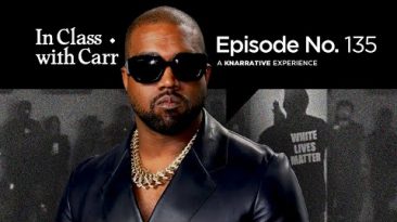 In Class with Carr, Ep. 135: The Kanye Complex