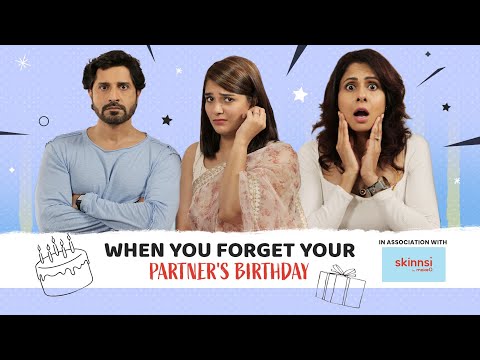 WHEN YOU FORGET YOUR PARTNER’S BIRTHDAY | Ft. Chhavi, Pracheen & Pooja | Comedy Short Film | SIT