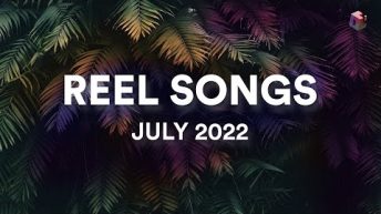 🎧 Viral Trending Instagram Reel Songs | July 2022