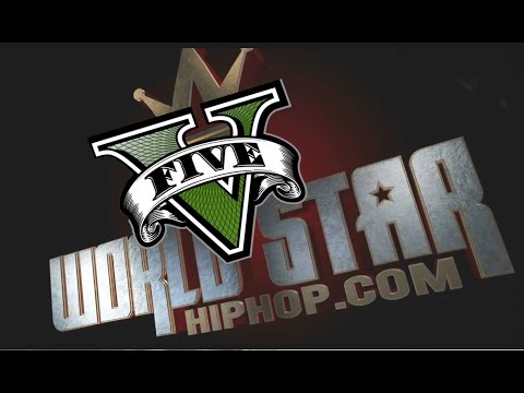 GTA V:WORLD STAR HIP HOP (WSHH)