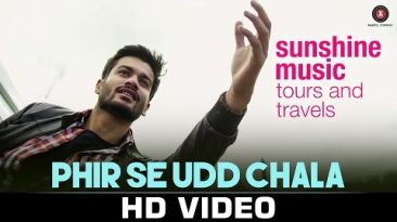 Phir se Udd Chala – Sunshine Music Tours & Travels | Sunny Kaushal | Siddart Basrur