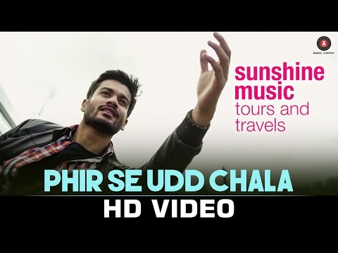 Phir se Udd Chala – Sunshine Music Tours & Travels | Sunny Kaushal | Siddart Basrur