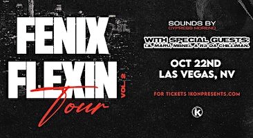 FENIX FLEXIN Live In Concert – Oct 22nd, 2022(Las Vegas, NV)