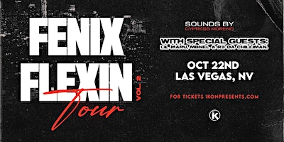 FENIX FLEXIN Live In Concert – Oct 22nd, 2022(Las Vegas, NV)