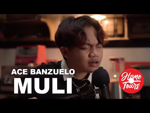 Home Tours: Ace Banzuelo – Muli (Live)