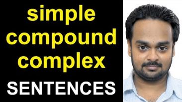 SIMPLE, COMPOUND, COMPLEX SENTENCES – with Examples, Exercises – Sentence Clause Structure – Grammar