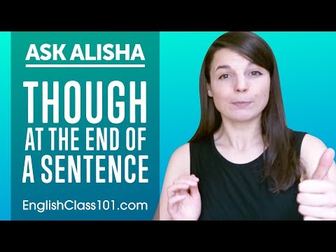 Using THOUGH at the End of a Sentence! Basic English Grammar | Ask Alisha