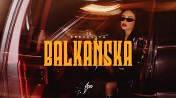 BRESKVICA – BALKANSKA (OFFICIAL VIDEO)