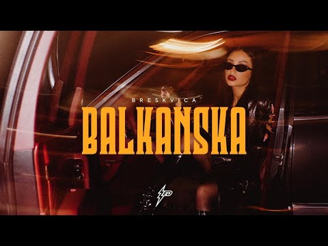 BRESKVICA – BALKANSKA (OFFICIAL VIDEO)