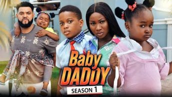 BABY DADDY 1 (New Movie) Ebube Obio/Sonia Uche/Stephen Trending 2022 Nigerian Nollywood Movie