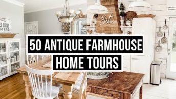 50 Antique Farmhouse Home Tours