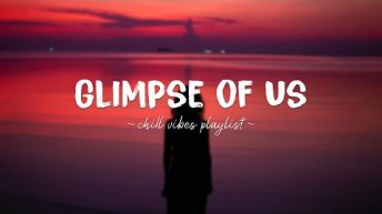 Glimpse of Us ♫ Trending English Love Songs ~ Acoustic Cover Of TikTok Chill Songs