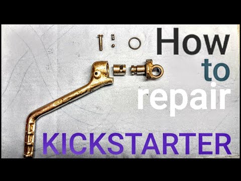 How to repair KICKSTARTER from motorcycle.