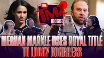 Meghan Markle Uses Royal Title to Lobby Congress | The TMZ Podcast