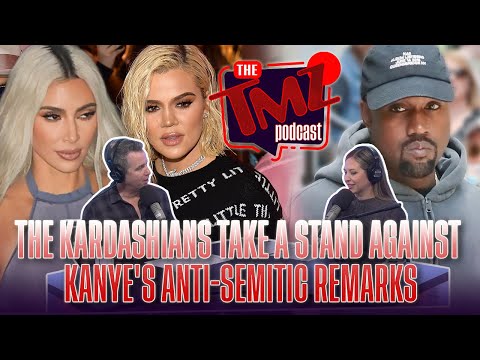 The Kardashians Take A Stand Against Kanye’s Anti-Semitic Remarks | The TMZ Podcast