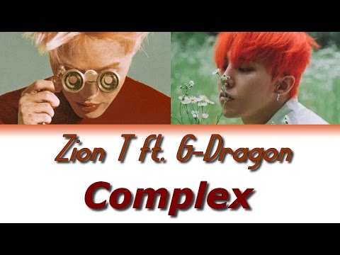 ZION.T – COMPLEX (FEAT. G-DRAGON) [Han|Rom|Vostfr]