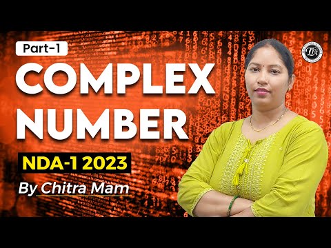 Complex Numbers NDA | NDA Maths Complex Number | NDA 1 2023 | By Chitra Mam | The Tutors Academy