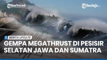 TRENDING : Pesisir Selatan Jawa dan Sumatera Berpotensi Gempa 8,9 SR