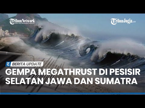 TRENDING : Pesisir Selatan Jawa dan Sumatera Berpotensi Gempa 8,9 SR