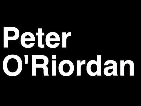 How to Pronounce Peter O’Riordan Cameraman TMZ Celebrity Tabloid TV News Show