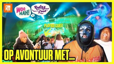 Op Avontuur Met…  – WOO HAH! x Rolling Loud 1/3 | Complex NL