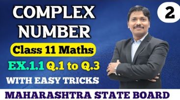 Complex Number Part 2 Ex.1.1 | 11th Maths II New Syllabus Maharashtra Board | Dinesh Sir