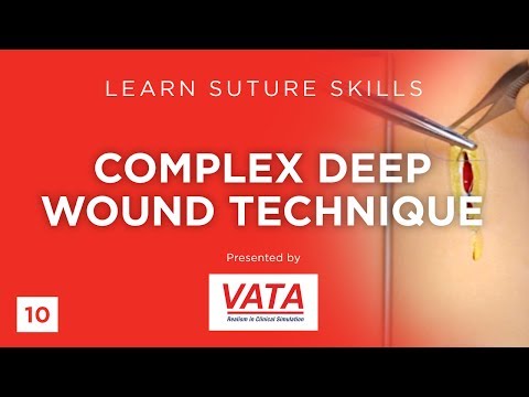 Complex Deep Wound Technique – Learn Suture Skills – VATA