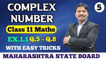 11S/Ch.1 Complex Number Ex. 1.1 Part 5 | Maths-II New Syllabus Maharashtra Board | Dinesh Sir