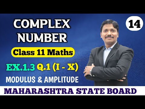 11S/Ch.1 Complex Number Ex.1.3 Q.1(I – X) Part 14 | Maths-II (Science) Maharashtra Board| Dinesh Sir