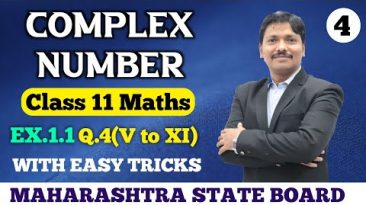 11S/Ch.1 Complex Number Ex. 1.1 Part 4 | Maths-II New Syllabus Maharashtra Board | Dinesh Sir