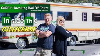 Inside The Gilliverse S2EP14 Breaking Bad RV Tours (Frank & Jackie)