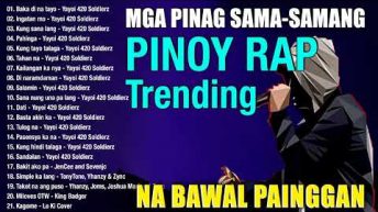 Trending Pinoy Rap – Tagalog Rap Playlist – OPM Rap Song 2022 – Gloc 9# Yayoi 420 Soldierz#Pinoyrap