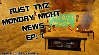 TMZ Monday Night Rust News – Episode 1