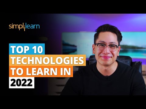 Top 10 Technologies To Learn In 2022 | Trending Technologies In 2022 | Simplilearn