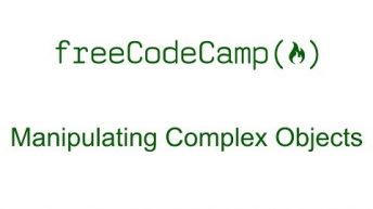 Manipulating Complex Objects – Basic JavaScript – Free Code Camp