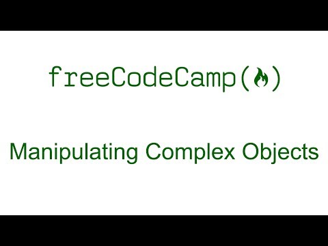 Manipulating Complex Objects – Basic JavaScript – Free Code Camp