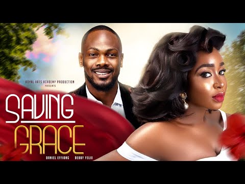 Watch Daniel Etim Effiong, Debby Felix in Saving Grace | Trending Nollywood Movie