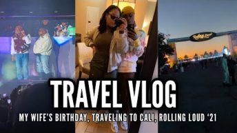 TRAVEL VLOG | MY WIFE’S BDAY TRIP TO CALIFORNIA | ROLLING LOUD 2021 | Simply Kee Samone🌻