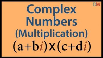 Complex Numbers – Multiplication | Don’t Memorise