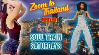 Zoom to Thailand LIVE! Soul Train Saturdays!